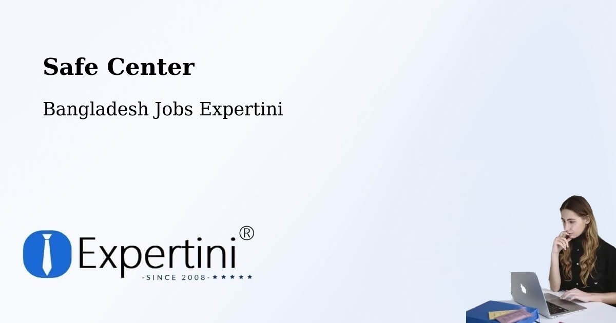 Safety Center – Joypurhat - Bangladesh Jobs Expertini